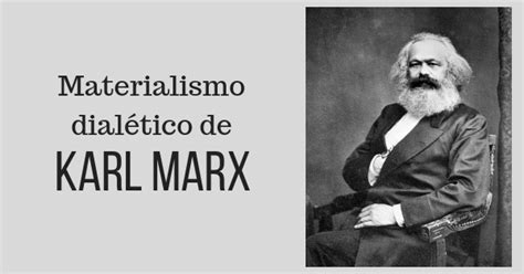 Materialismo Dialético De Marx O Que é E Significado