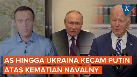 Barat Ramai Ramai Kecam Putin Usai Navalny Tewas Di Penjara YouTube