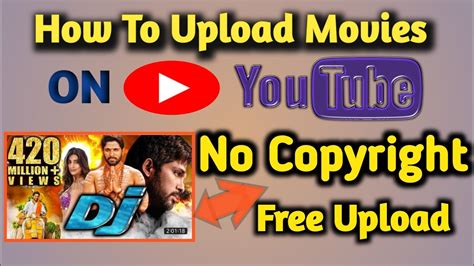 How To Upload Movies On Youtube Without Copyright