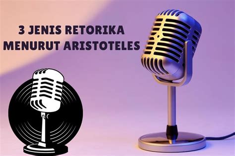 Jenis Retorika Menurut Aristoteles