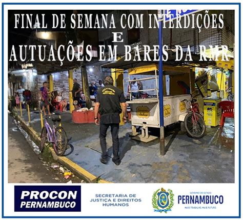 Procon Pernambuco Final de semana interdições e autuações em