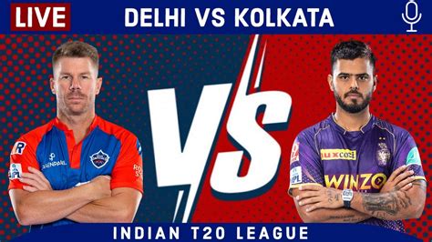 Live DC Vs KKR Match 28 IPL Live Scores Commentary Delhi Vs