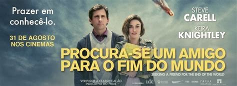 FILME Procura Se Um Amigo Para O Fim Do Mundo 2012 Tudo Que Motiva