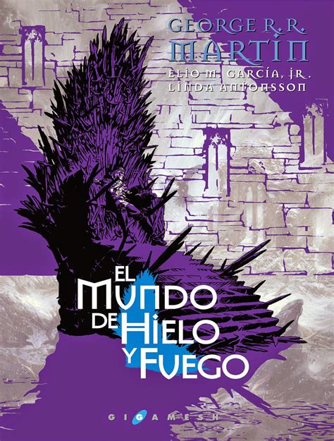 El Mundo De Hielo Y Fuego Xitos George R R Martin El Club De