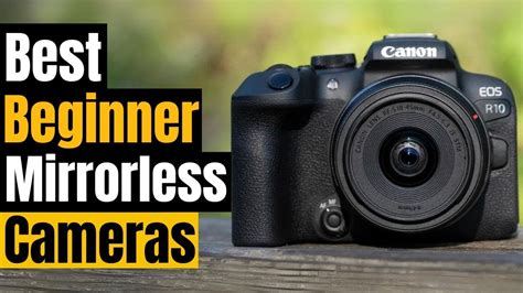 Best Beginner Mirrorless Cameras 2024 Perfect For Beginners YouTube