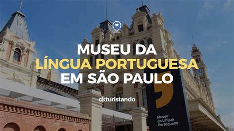 Museu Da L Ngua Portuguesa Em S O Paulo Youtube