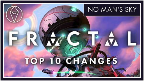 10 Biggest Changes In No Man S Sky FRACTAL Update Review YouTube