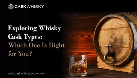 Exploring Whisky Cask Types: Which One Is Right for You? | by Cask ...