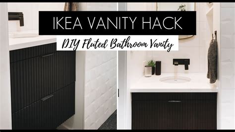 IKEA VANITY HACK DIY Fluted Furniture Built In IKEA Cabinet YouTube