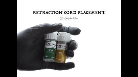 Gingival Retraction Cord Placement Demonstration Youtube