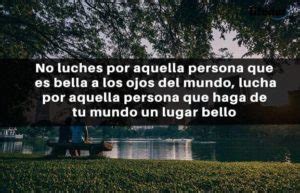 75 Frases De Luchar Por Amor Bonitas Y Motivadoras