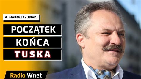 Marek Jakubiak To początek końca Donalda Tuska jako premier Wszystko