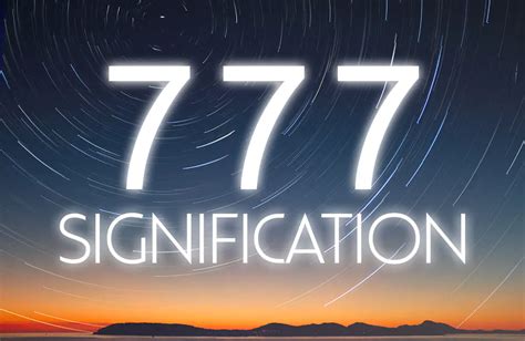 Nombre Des Anges 777 Signification En Amour