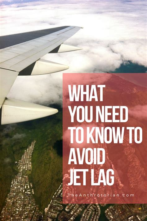 Everything You Need To Know To Avoid Jet Lag The Anthrotorian