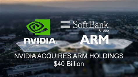 Nvidia Buys Arm Nvidia Acquires Arm Holdings From Softbank For 40