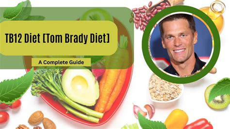 TB12 Diet [Tom Brady Diet]: A Comprehensive Guide