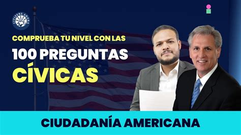 Puedes responder las 100 preguntas cívicas Ciudadanía americana