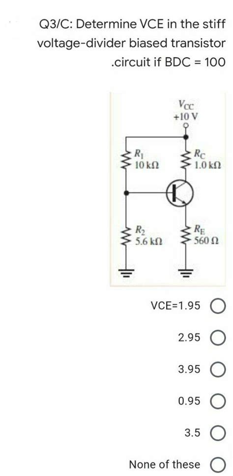 Solved Q3 C Determine Vce In The Stiff Voltage Divider