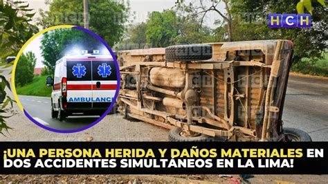 Una Persona Herida Y Da Os Materiales En Dos Accidentes Simult Neos En