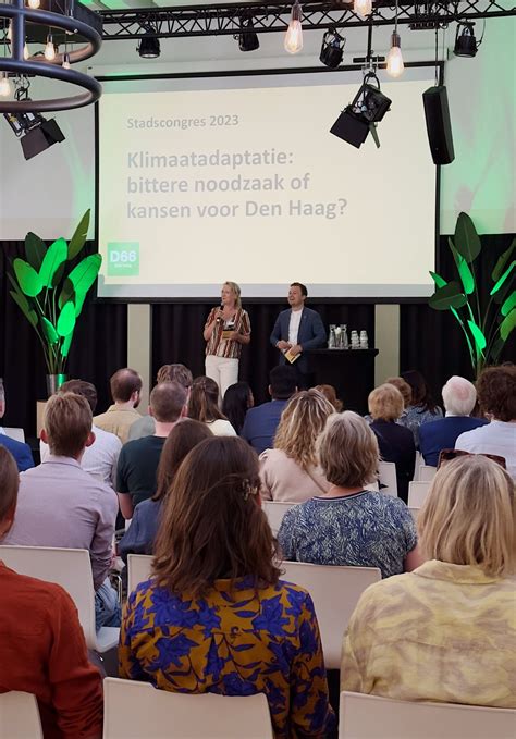 D66 Den Haag Stadscongres Terugblik Samen Bouwen Aan Een Visie Op De