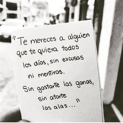 Te mereces a alguien que te quiera todos los días sin excusas ni