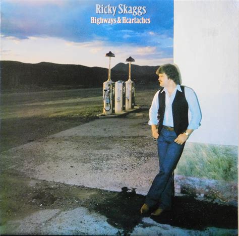 Ricky Skaggs - Highways & Heartaches (1982, Vinyl) | Discogs