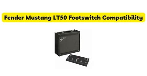 Fender Mustang LT50 Footswitch Compatibility - All For Turntables