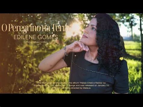 Edilene Gomes In 2024 Music Videos Music Release