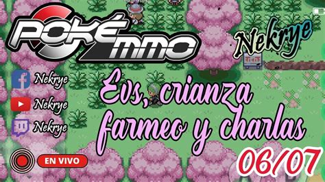 Evs Crianza Farmeo Y Charlas Pokemmo Nekrye Youtube