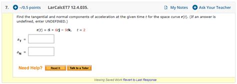 Solved Find The Tangential And Normal Components Of Chegg