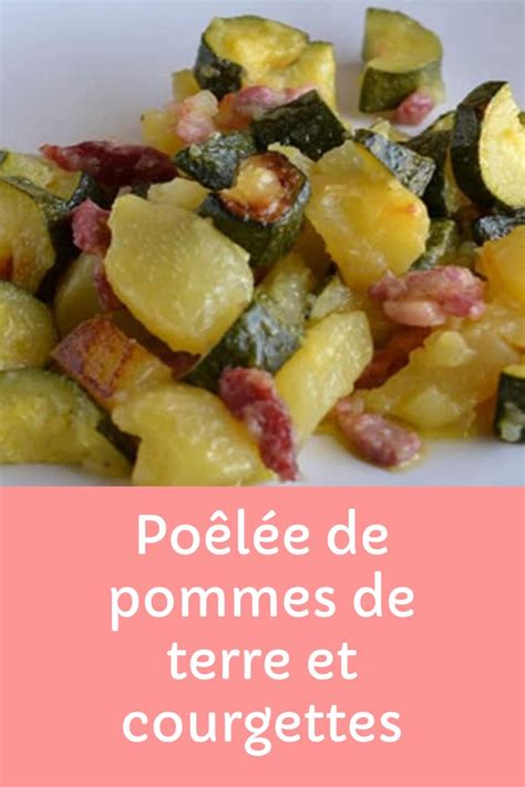 Poêlée de pommes de terre et courgettes Recette en 2024 Plat pomme