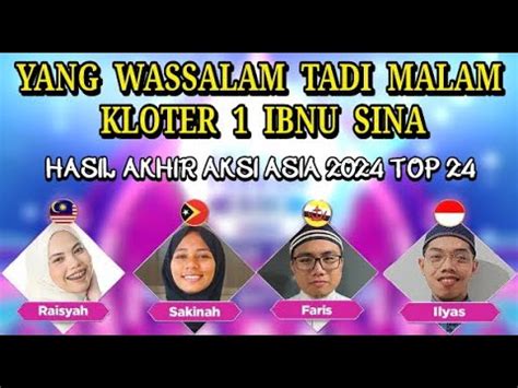 Yang Wassalam Tadi Malam Kloter Ibnu Sina Top Aksi Asia Youtube