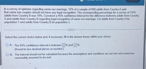 Solved In A Survey Of Opinions Regarding Same Sex Marriage Chegg