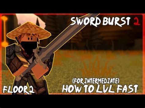 How To Level Up Fast On Floor 2 Sword Burst 2 Roblox YouTube