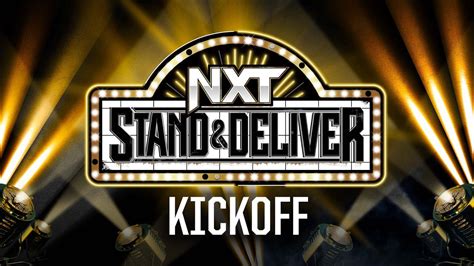 Nxt Stand Deliver Kickoff Apr Youtube