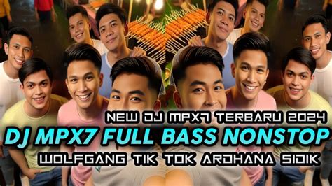 NEW DJ MPX7 TERBARU 2024 FULL BASS NONSTOP 2024 DJ KIBOT INI YANG