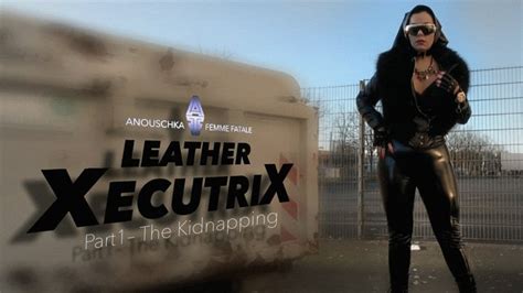 Leather Xecutrix 1 {reloaded} Anouschka Femme Fatale Clips4sale