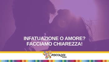 Infatuazione O Amore Facciamo Chiarezza