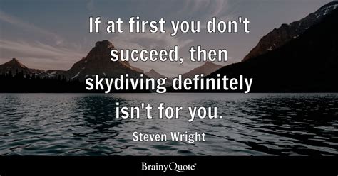 Steven Wright If At First You Don T Succeed Then