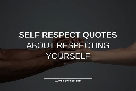 120 Self Respect Quotes About Respecting Yourself