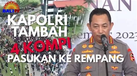 KAPOLRI TAMBAH 4 KOMPI PASUKAN KE REMPANG BATAM YouTube