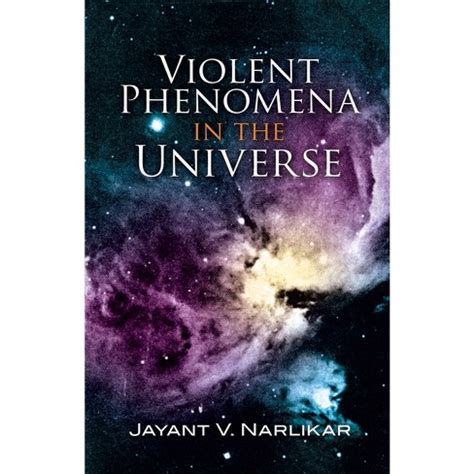 Violent Phenomena In The Universe - (dover Science Books) By Jayant V ...