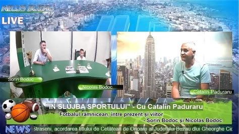 LIVE TV NEWS BUZAU IN SLUJBA SPORTULUI Cu Catalin Paduraru