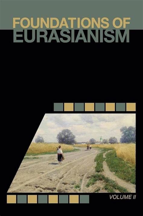 Foundations of Eurasianism - Volume II - PRAV Publishing