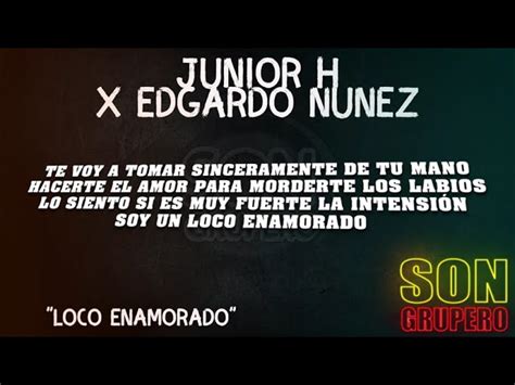 Junior H x Edgardo Nuñez Loco Enamorado Letra Lyrics 2022 Acordes