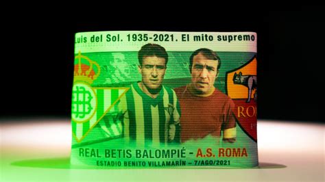 Betis El Amistoso Entre Betis Y Roma Un Homenaje A Luis Del Sol El