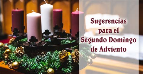 Sugerencias Para El II Domingo De Adviento Del Ciclo B OCP