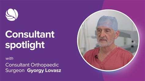 Consultant Orthopaedic Surgeon Gyorgy Lovasz Practice Plus Group