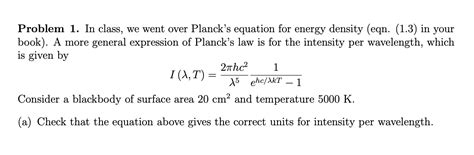 Solved Problem 1. ﻿In class, we went over Planck's equation | Chegg.com