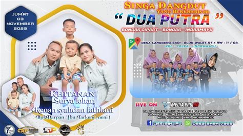 LIVE SINGA DANGDUT DUA PUTRA TUAN HAJAT Bpk Darpan Ibu Tarkeni